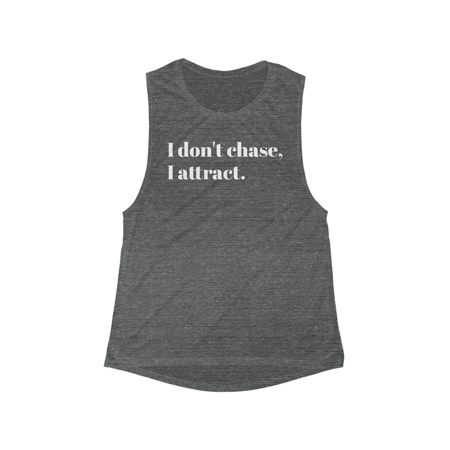 "I Don't Chase, I Attract" shirt